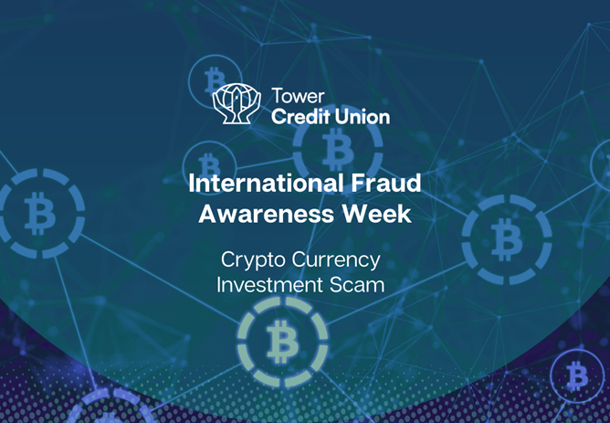 International Fraud Awareness Week: Day Six – Crypto Currency Investment Scam