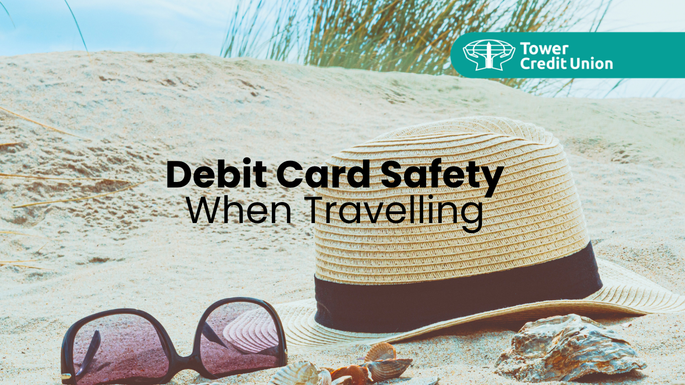 Top Tips to Keep Your Debit Card Safe While Travelling