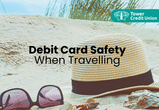 Top Tips to Keep Your Debit Card Safe While Travelling