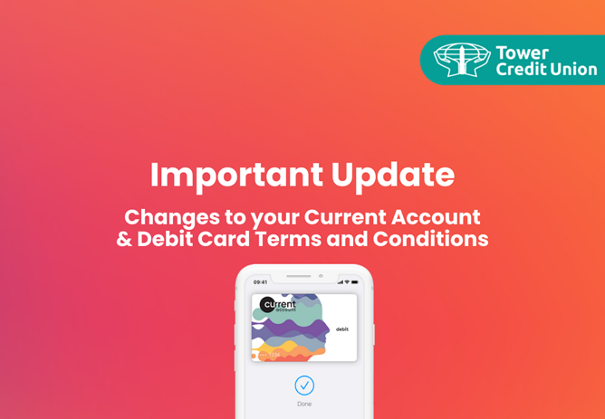 Important Update: Changes to Current Account and Debit Card Terms & Conditions